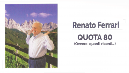 “Quota 80 – Ovvero: quanti ricordi…” di Renato Ferrari