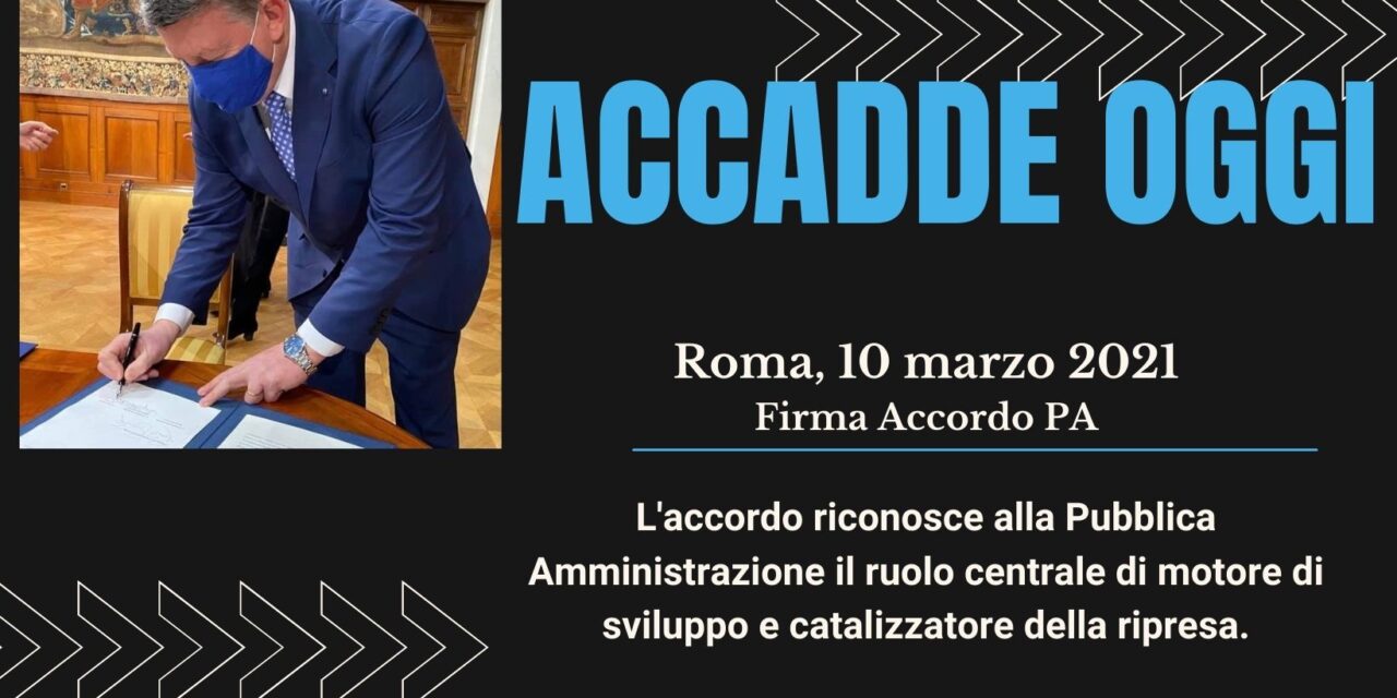 ACCADDE OGGI – Roma, 10 marzo 2021 Viene firmato l’accordo per il PA