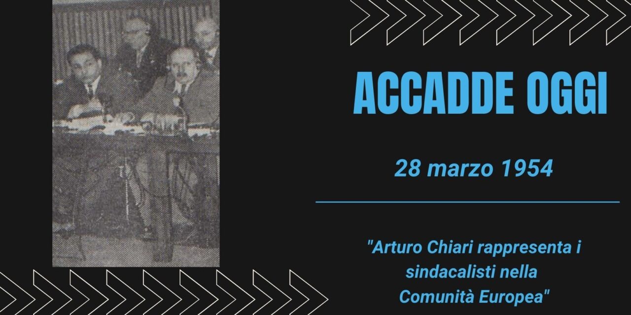ACCADDE OGGI – 28 Marzo 1954 Arturo Chiari alla Conferenza Intersindacale