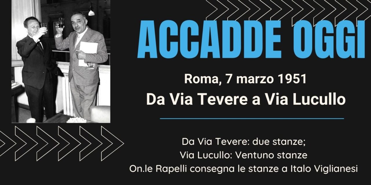 ACCADDE OGGI – Roma, 7 Marzo 1951 –  Da Via Tevere a Via Lucullo